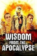 Watch Wisdom From the Apocalypse Moviesjoy
