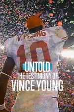 Watch Untold: The Testimony of Vince Young Moviesjoy