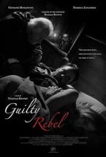 Watch Guilty Rebel Moviesjoy