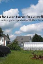 Watch The Last Farm in Lowell Moviesjoy