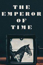 Watch The Emperor of Time Moviesjoy