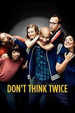 Watch Don\'t Think Twice Moviesjoy