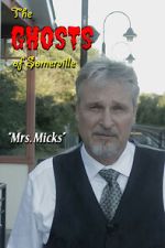 Watch The Ghosts of Somerville: Mrs. Micks Moviesjoy
