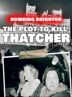 Watch Bombing Brighton: The Plot to Kill Thatcher (TV Special 2024) Moviesjoy