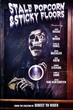 Watch Stale Popcorn and Sticky Floors Moviesjoy