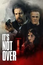 Watch It\'s Not Over Moviesjoy