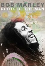 Watch Bob Marley: Roots of the Man Moviesjoy