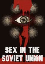 Watch Sex in the Soviet Union Moviesjoy