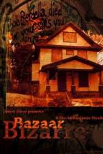 Watch Bazaar Bizarre Moviesjoy