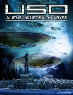 Watch USO: Aliens and UFOs in the Abyss Moviesjoy