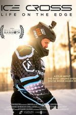 Watch Ice Cross: Life on the Edge Moviesjoy