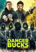 Watch Danger Bucks Moviesjoy
