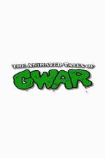 Watch The Animated Tales of GWAR Moviesjoy