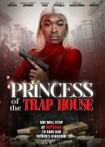 Watch Princess of the Trap House Moviesjoy