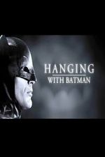 Watch Hanging with Batman Moviesjoy