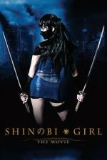 Watch Shinobi Girl: The Movie Moviesjoy
