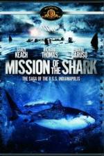 Watch Mission of the Shark The Saga of the USS Indianapolis Moviesjoy