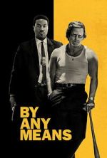 Watch By Any Means Moviesjoy