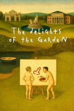 Watch The Delights of the Garden Moviesjoy