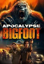 Watch Apocalypse Bigfoot Moviesjoy