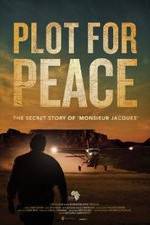 Watch Plot for Peace Moviesjoy
