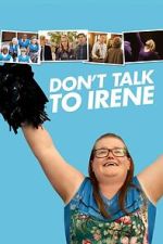 Watch Don\'t Talk to Irene Moviesjoy