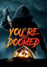 Watch You\'re All Doomed Moviesjoy