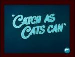 Watch Catch as Cats Can (Short 1947) Moviesjoy