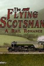Watch The Flying Scotsman: A Rail Romance Moviesjoy