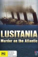 Watch Lusitania: Murder on the Atlantic Moviesjoy