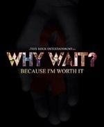 Watch Why Wait? Moviesjoy