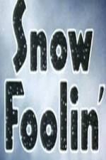 Watch Snow Foolin' Moviesjoy