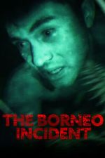 Watch The Borneo Incident Moviesjoy