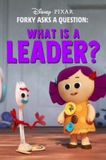 Watch Forky Asks a Question: What Is a Leader? Moviesjoy