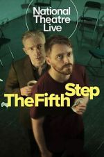 Watch National Theatre Live: The Fifth Step Moviesjoy