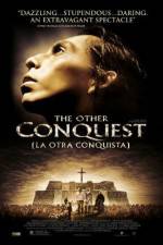 Watch La otra conquista Moviesjoy