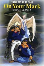 Watch Chage & Aska: On Your Mark Moviesjoy