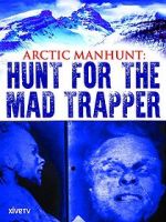 Watch Arctic Manhunt: Hunt for the Mad Trapper Moviesjoy