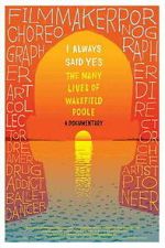 Watch I Always Said Yes: The Many Lives of Wakefield Poole Moviesjoy