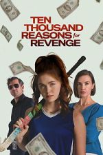 Watch Ten Thousand Reasons for Revenge Moviesjoy