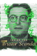 Watch Inside the Trustor Scandal Moviesjoy
