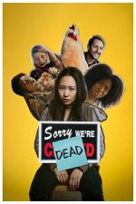 Watch Sorry, We\'re Dead Moviesjoy