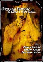 Watch Orgasm Torture in Satan\'s Rape Clinic Moviesjoy