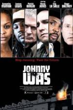 Watch Johnny Was Moviesjoy