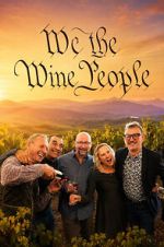Watch We the Wine People Moviesjoy
