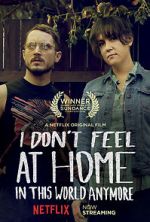 Watch I Don\'t Feel at Home in This World Anymore. Moviesjoy