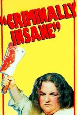 Watch Criminally Insane Moviesjoy