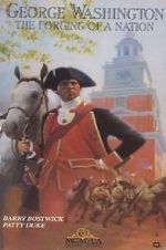 Watch George Washington II: The Forging of a Nation Moviesjoy