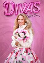 Watch Divas : Celine Dion Moviesjoy