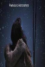 Watch Prehistoric Astronomers Moviesjoy
